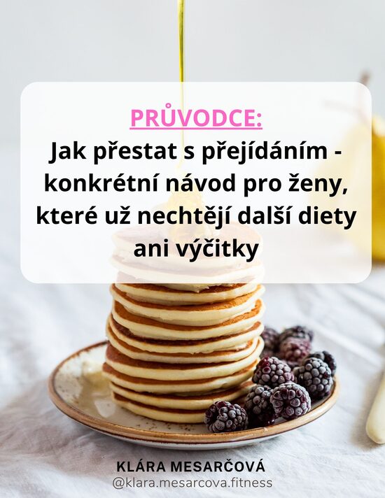 PRŮVODCE: Jak přestat s přejídáním